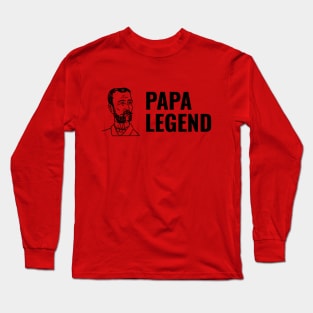 Papa Legend Long Sleeve T-Shirt